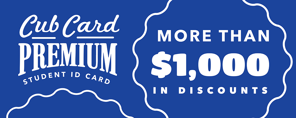 CubCard premium student ID- more than $1000 in discounts