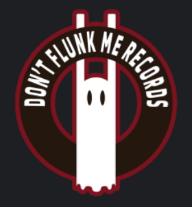 CLUB LOGO Records Club. Reads: DON'T FLUNK ME RECORDS