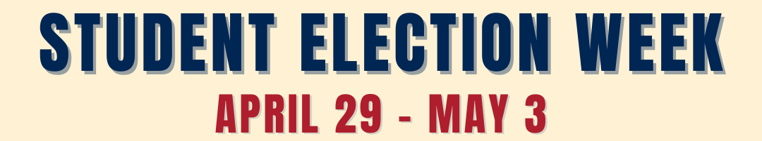 Student Election Week is April 29 through May 3