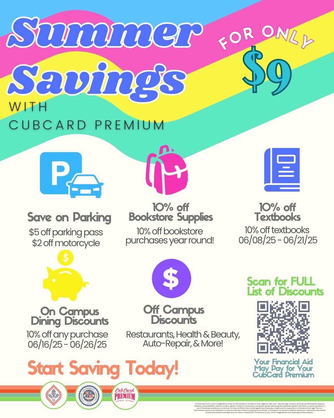 CubCard Premium Flyer Summer 25: Savings with CubCard Premium. For only $9 summer semester. Save o. 10% off Bookstore Supplies. 10% off bookstore purchase year round! 10% off Bookstore Textbooks. Textbook Discount 06/08/25-06/21/25. On Campus Dining Discounts 10% off any purchase 06/16/25-06/29/25. Off Campus Discounts. Resturants, Health & Beauty, Auto-Repair, & More! Your Financial Aid May Pay for Your CubCard Premium. Start Saving Today!
