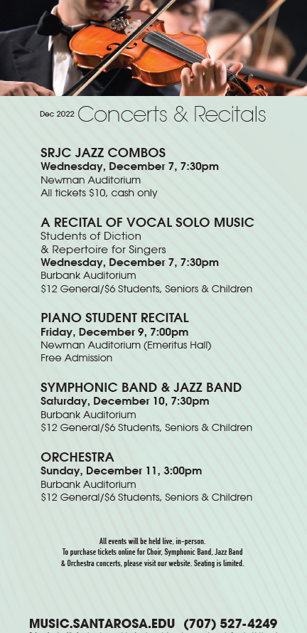 Fall Music Department Concert List. For more information, visit music.santarosa.edu/events