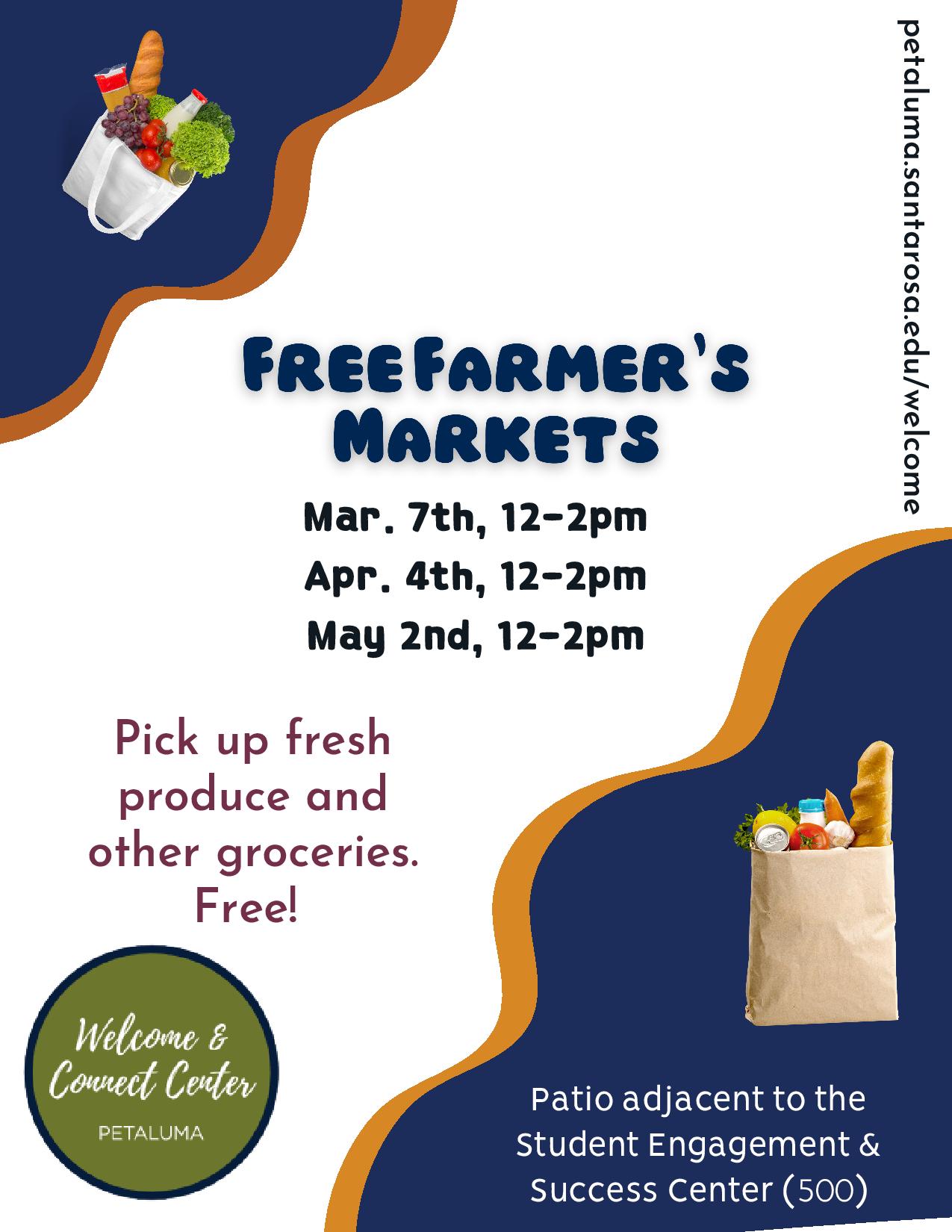 Free Farmers Markets at SRJC Petaluma! Mar. 7th, 12-2pm Apr. 4th, 12-2pm May 2nd, 12-2pm. Pick up fresh produce and other groceries. Free!  Patio adjacent to the Student Engagement & Success Center (500). petaluma.santarosa.edu/welcome 