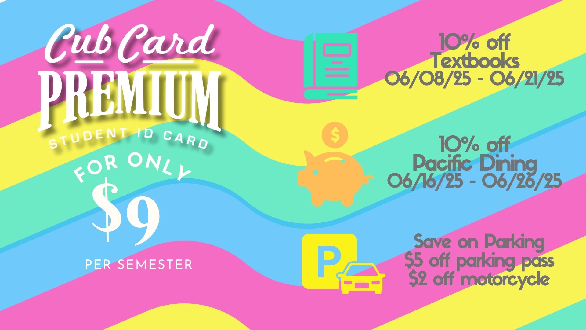 CubCard Premium student ID Cards. For only $9 summer semester. More than $1000 in discounts