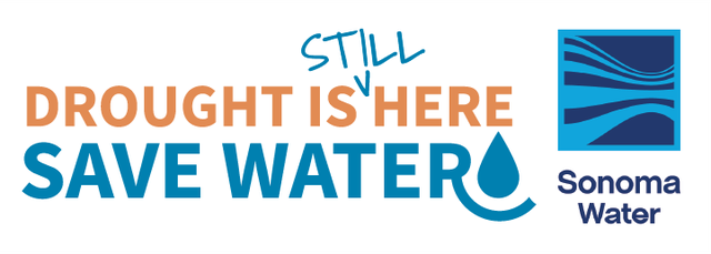 Drought is still here! Save water with Sonoma Water